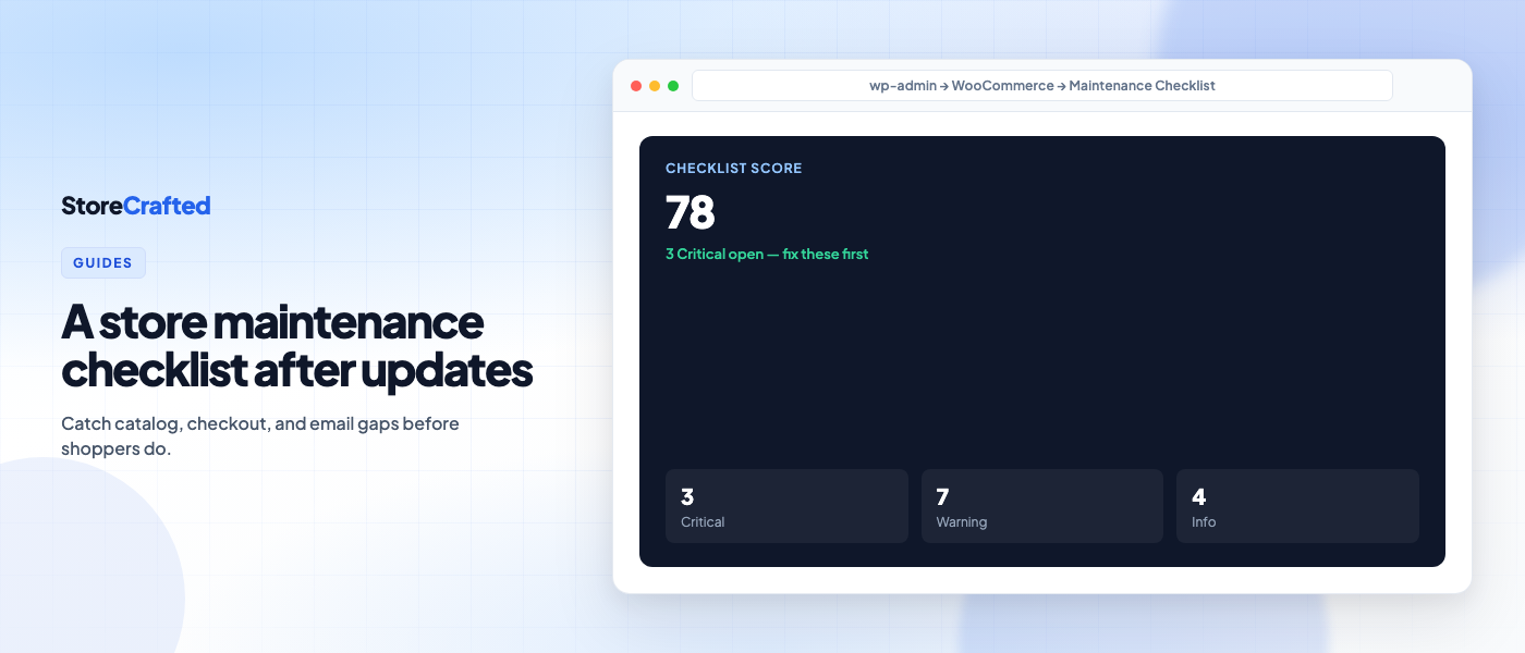 A WooCommerce store maintenance checklist you can re-run after every update A WooCommerce store maintenance checklist you can re-run after every update